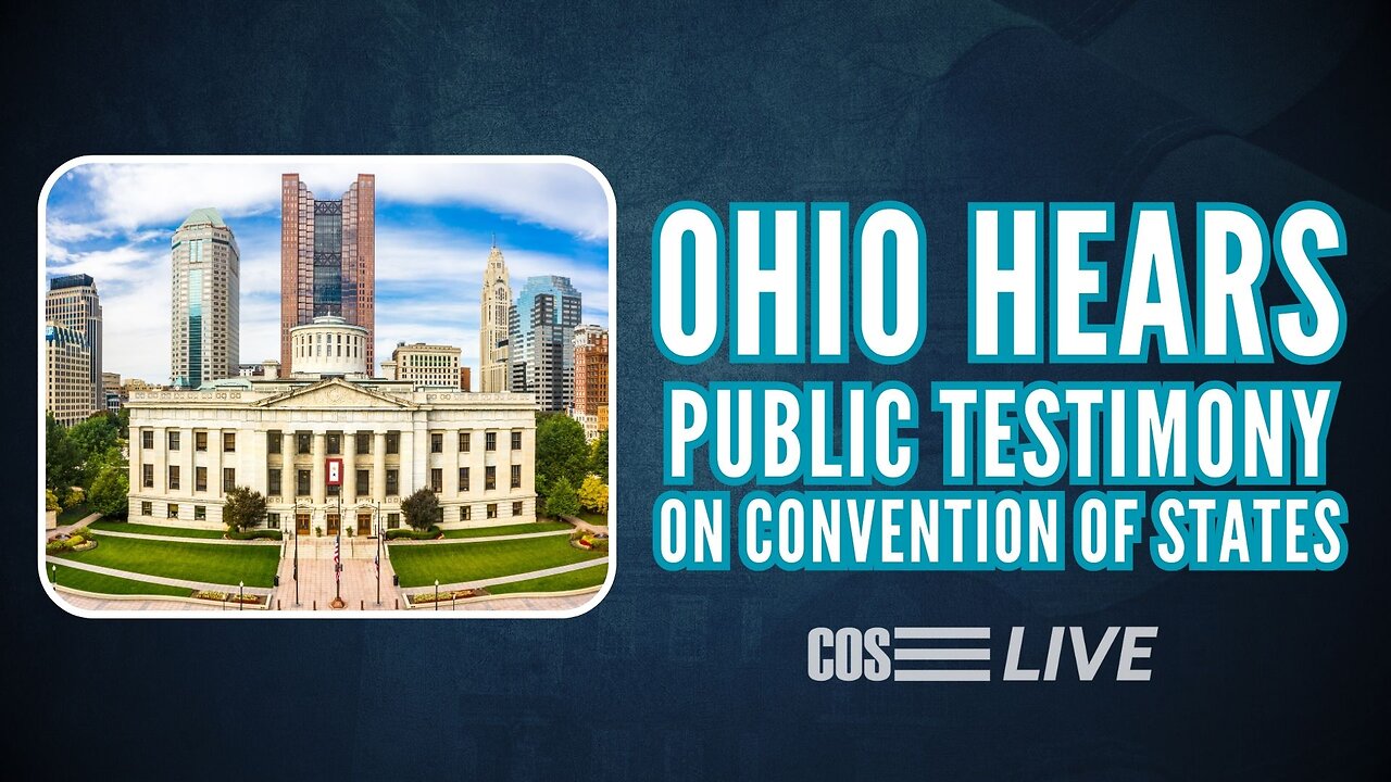 Ohio House Hears Public Testimony on Convention of States | COS LIVE