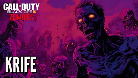 Krife BO3 Custom Zombies
