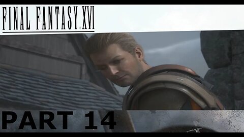 GAV IS THE MAN - Final Fantasy XVI Part 14