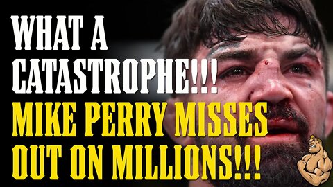 Mike Perry Just Lost MILLIONS!!! How Could This HAPPEN???!!!