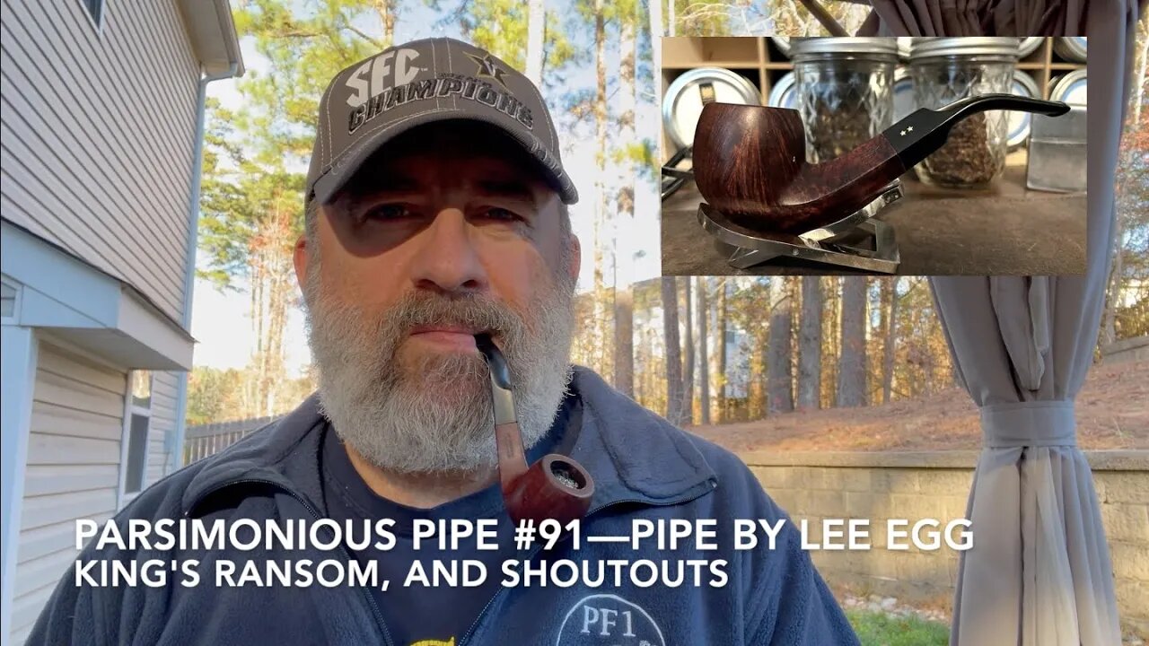 Parsimonious Pipe #91—Pipe by Lee Egg, King's Ransom, and Shoutouts