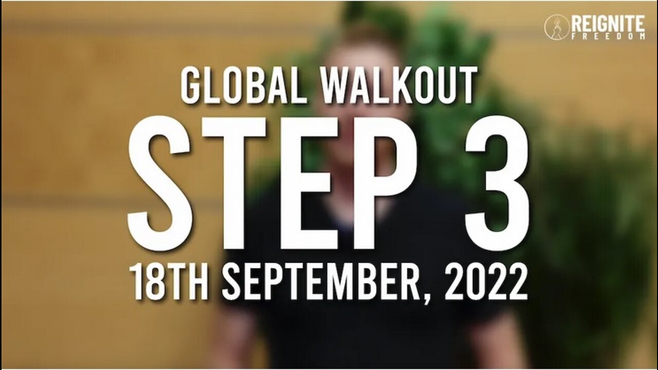 Global Walkout — Step 3, 18 September 2022 / Avoid MainStream Media (MSM)