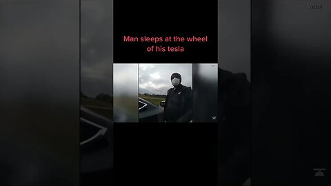 Tiktok videos of asleep Tesla drivers