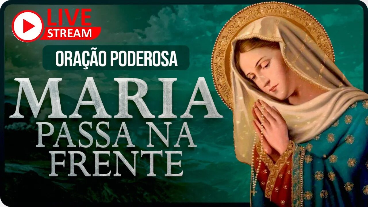 Oração Maria Passa à Frente do meu Impossível