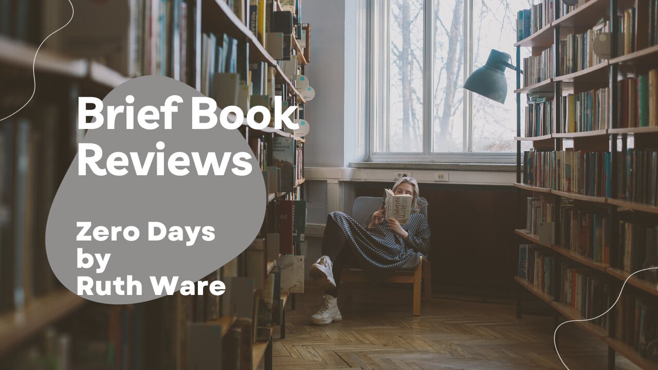 Brief Book Review - Zero Days by Ruth Ware