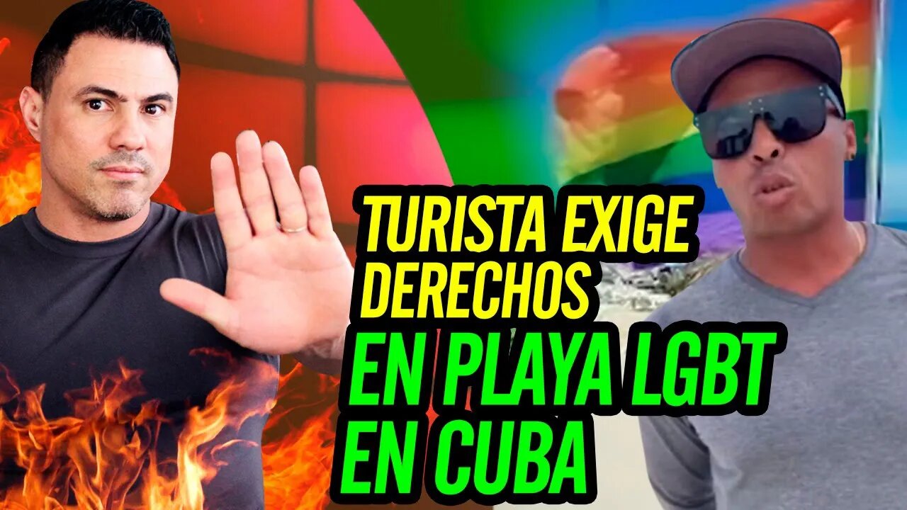 🤣 Turista exige derechos en playa LGBT en Cuba 🤣