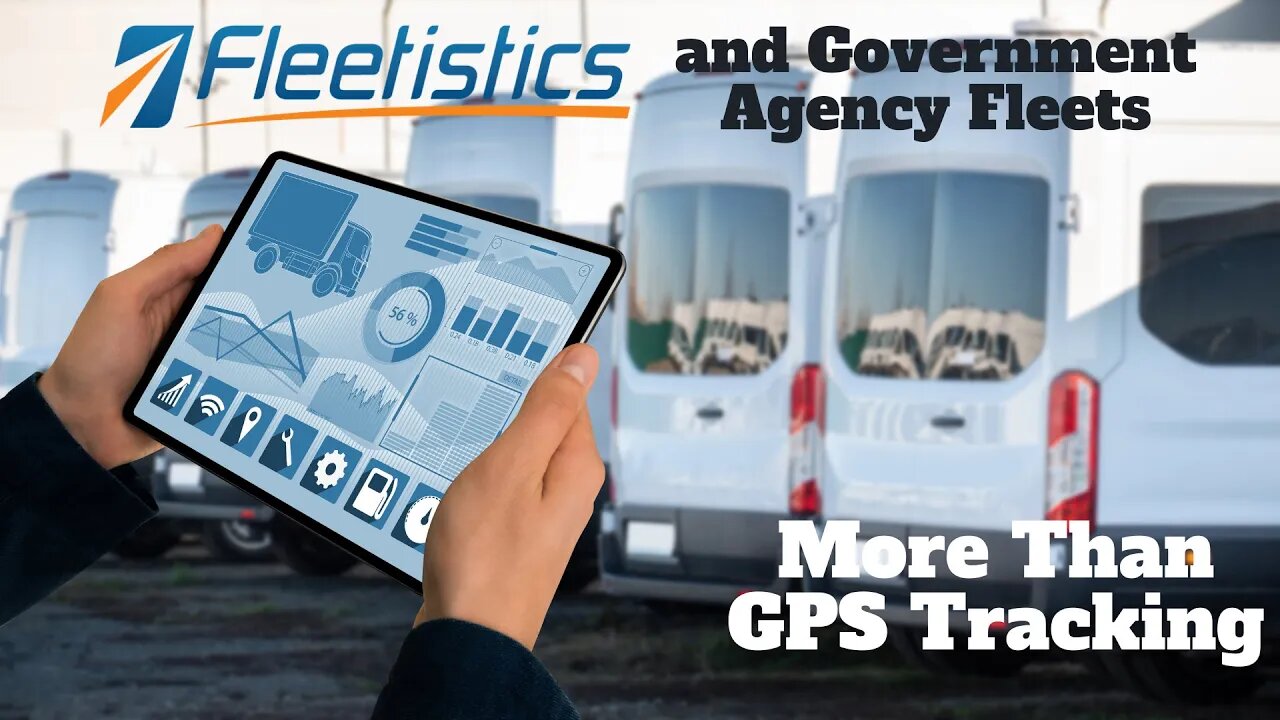 Beyond GPS: Five Ways Fleetistics Can Improve A Government Fleet