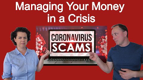 CORONAVIRUS SCAMS | Managing your money in a crisis.