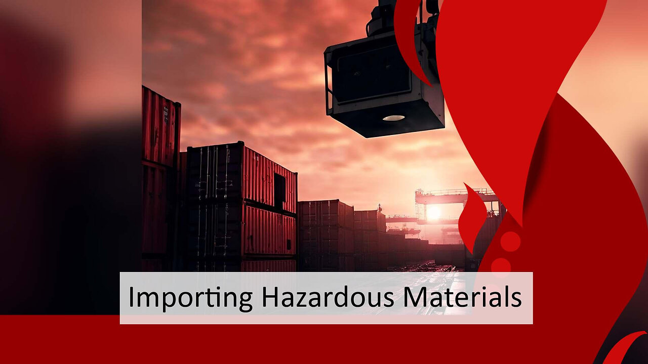 Navigating Customs Compliance: Guidelines for Importing Chemicals and Hazardous Materials