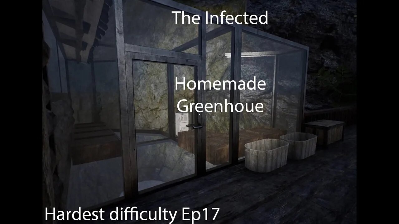 The Infected | Hardest Difficulty Ep17 | Homemade greenhouse