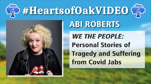 Abi Roberts - We the People. Personal stories of tragedy and suffering from Covid jabs