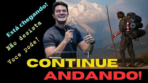 Continue andando - Deive Leonardo. As Melhores Pregações.