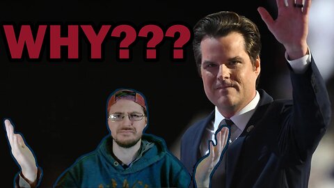 MATT GAETZ WITHDRAWS. WHY?