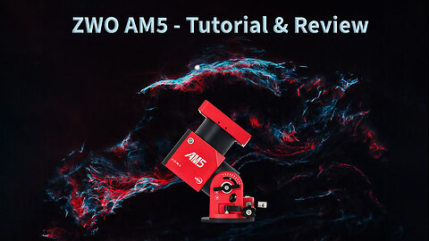ZWO AM5 - Full Tutorial and Review