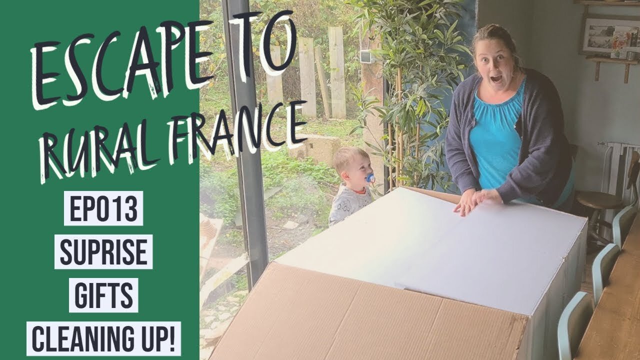 escape to rural france- suprise gifts and cleaning up EP014