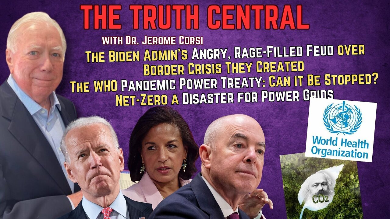 The Biden Admin's Rage-Filled Border Feud; WHO's Power Grab Needs to Be Stopped