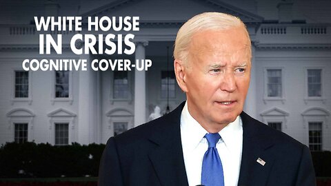 White House in Crisis: Cognitive Cover-up