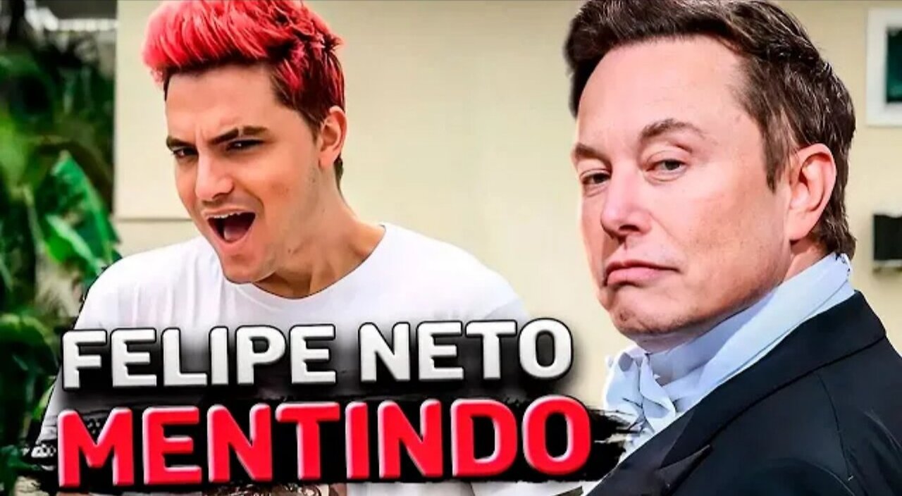 FELIPE NETO ESPALHA FAKE NEWS SOBRE ELON MUSK E SE DÁ MAL!