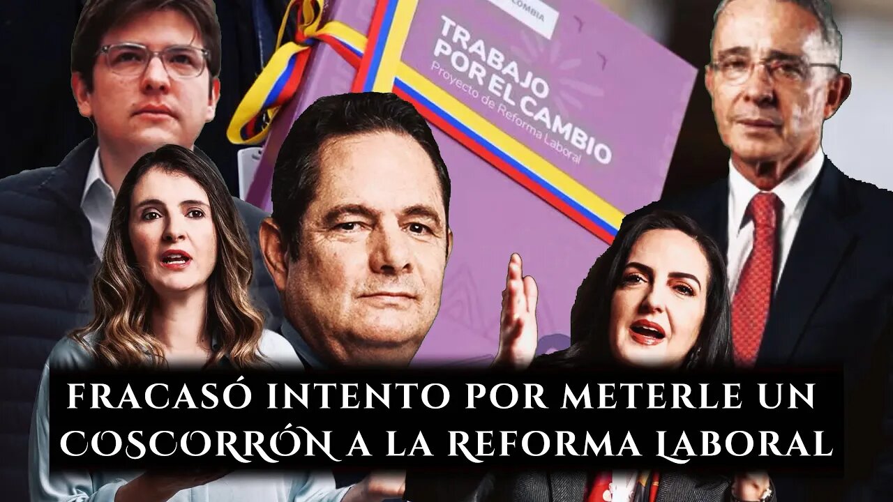 🛑fracasó el intento del Uribismo y VargasLlerismo por meterle un COSCORRÓN a la Reforma Laboral👇👇