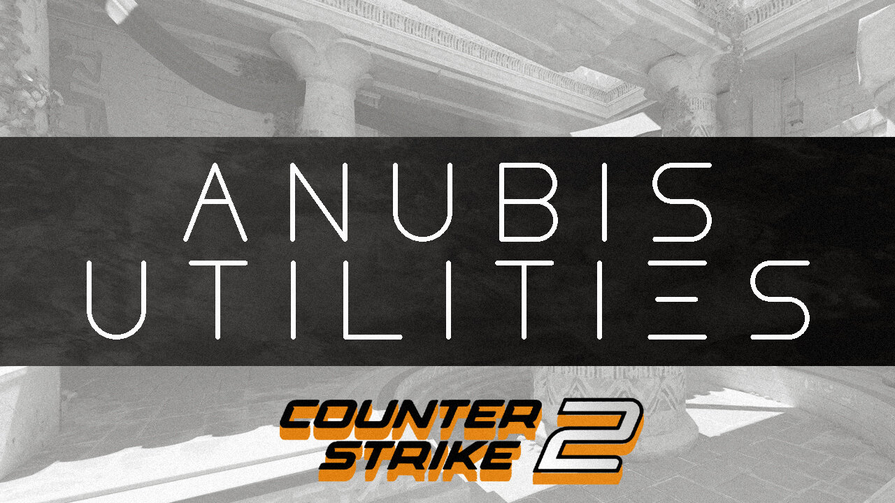 Counter-Strike 2: Anubis utilities