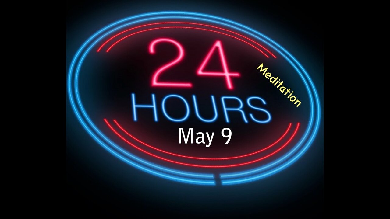 Twenty-Four Hours A Day Book– May 9 - Daily Reading - A.A. - Serenity Prayer & Meditation