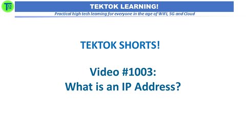 TekTok Shorts:Video #1003 - What is an IP address?