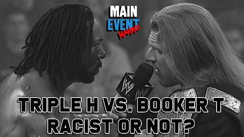 Triple H vs Booker T, Racist or Not?