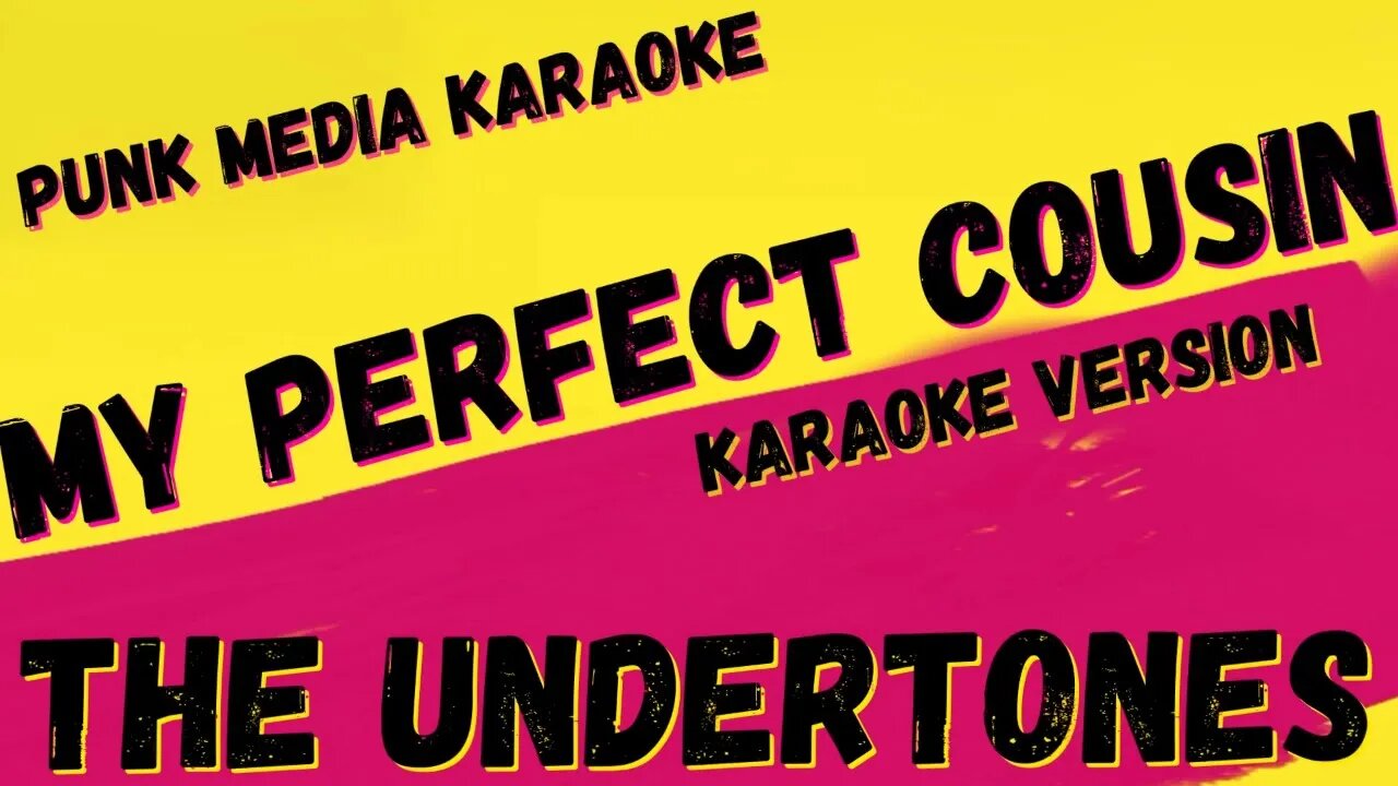 THE UNDERTONES ✴ MY PERFECT COUSIN ✴ KARAOKE INSTRUMENTAL ✴ PMK