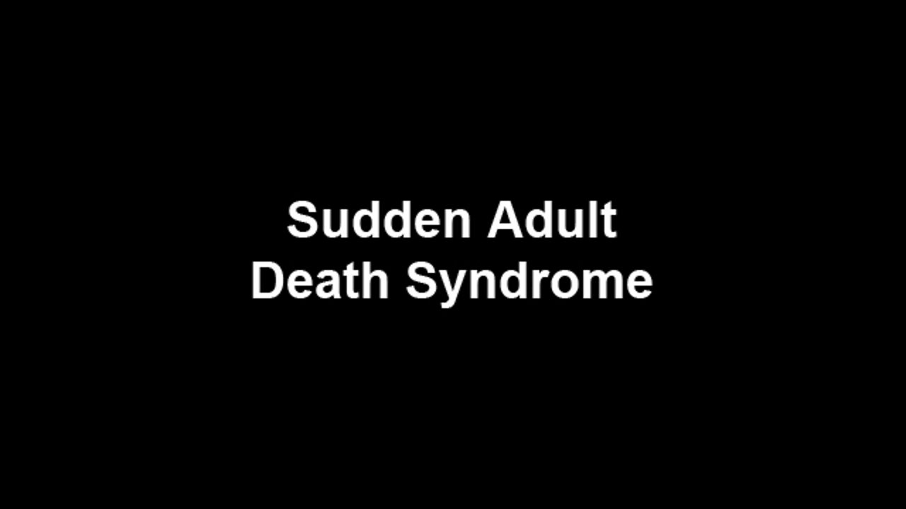 Sudden Adult Death Syndrome