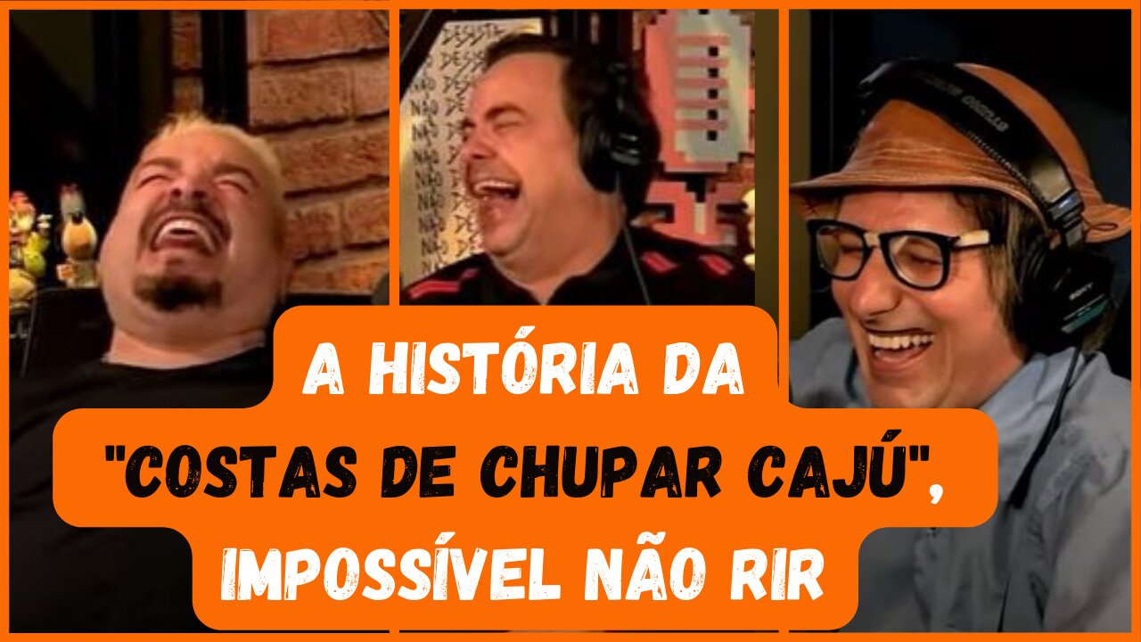 A história da "costa de chupar cajú" tente não rir - Mução