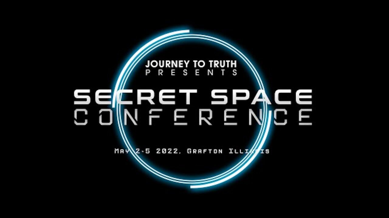 Secret Space Conference! May 2 - 5 2022, Grafton Illinois - Tickets Now Available