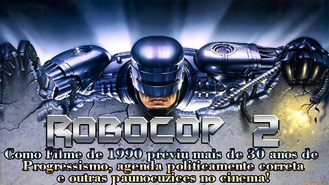 Robocop 2 previu progressismo no cinema