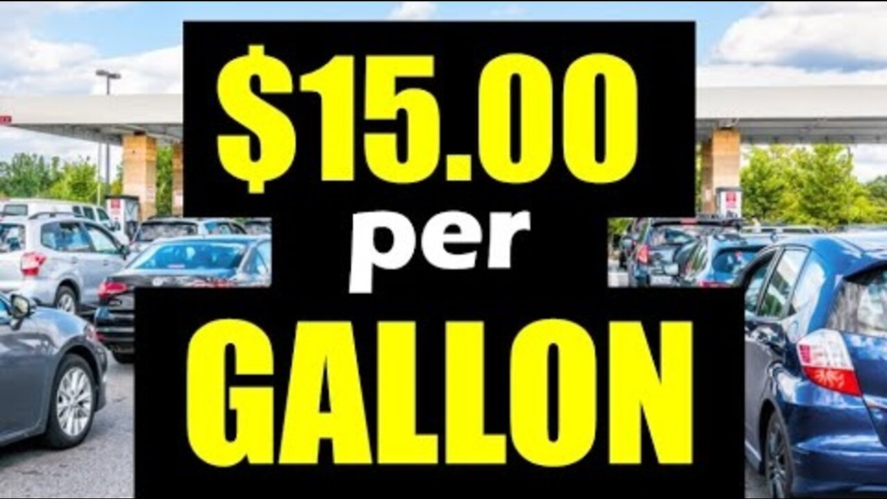 GET READY! - GAS PRICES up to $15.00 a GALLON!