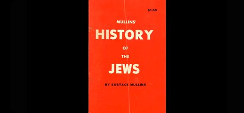 Eustace Mullins: 911 & Jewish bankers financing Hitler to kill Jews....