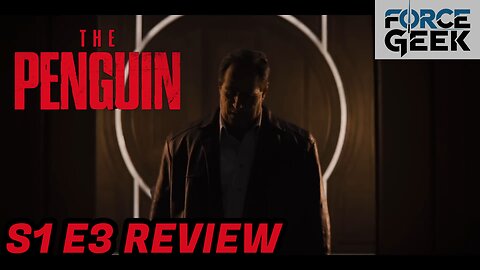 THE PENGUIN | S1 E3 | REVIEW
