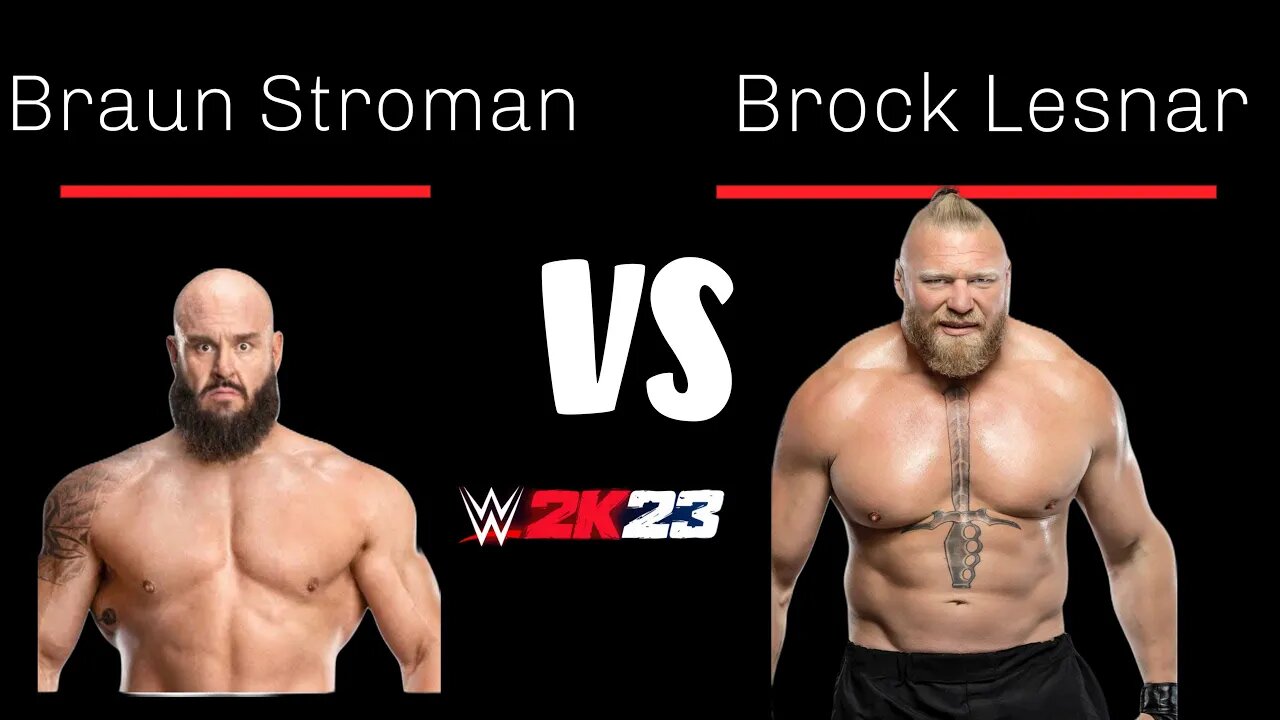 W2k23 Table Match Braun Stroman vs Brock Lesnar 