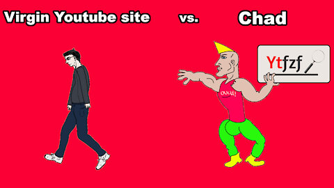 The Chad Way to Watch Youtube and All Your Subs