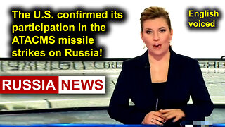 The U.S. confirmed its participation in the ATACMS missile strikes on Russia!