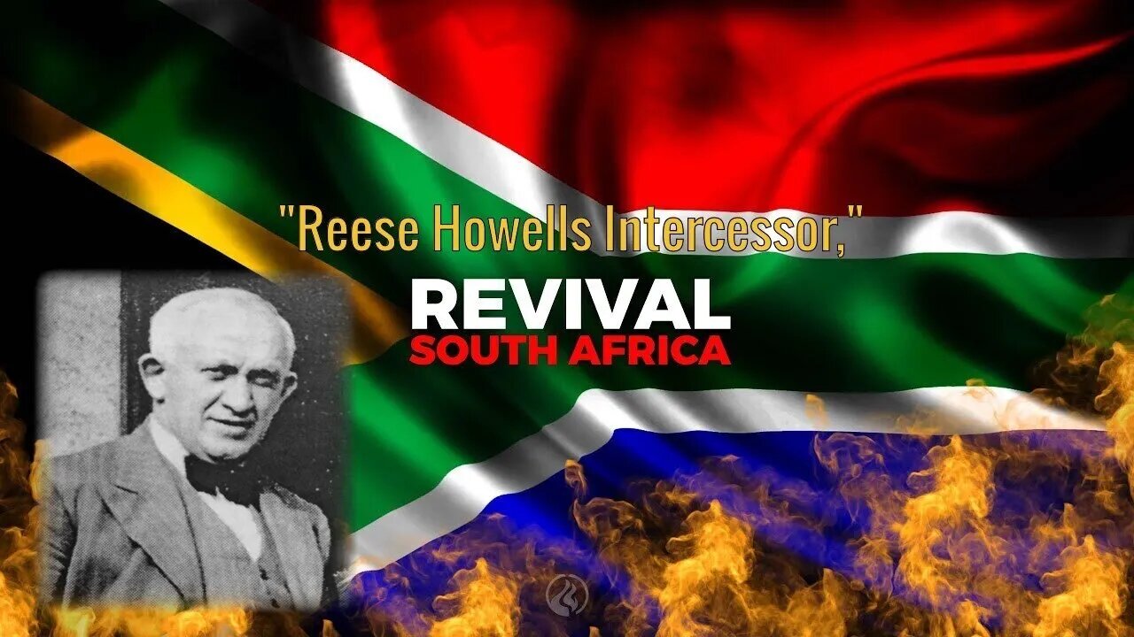 Reese Howells Intercessor, - REVIVAL IN SOUTH AFRICA
