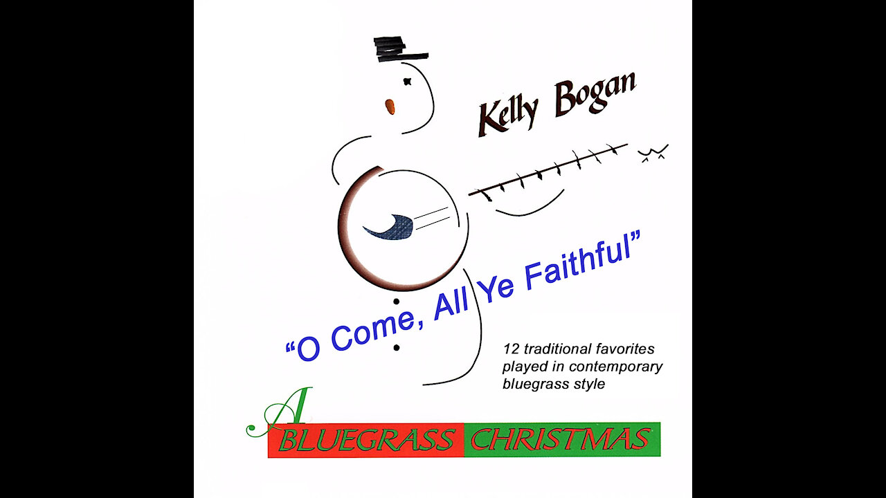 Bluegrass instrumental - O Come, All Ye Faithful - Kelly Bogan