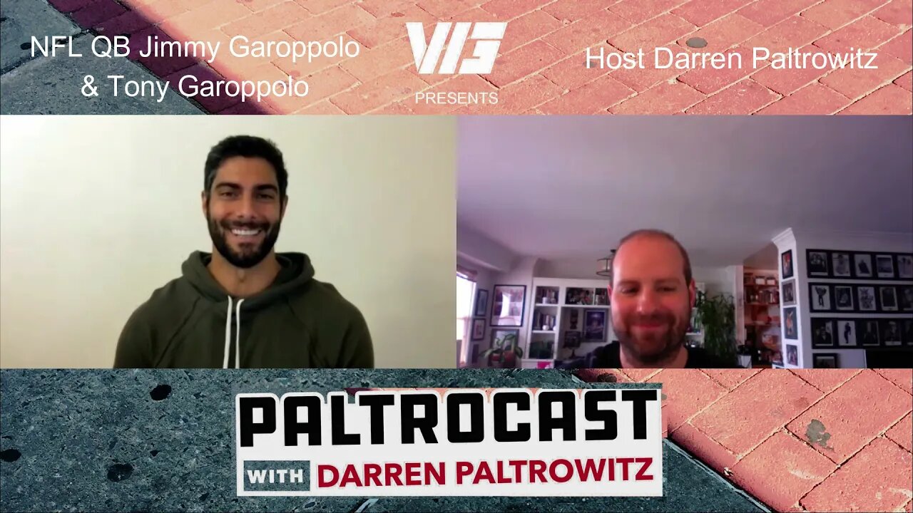 Tony & Jimmy Garoppolo interview with Darren Paltrowitz