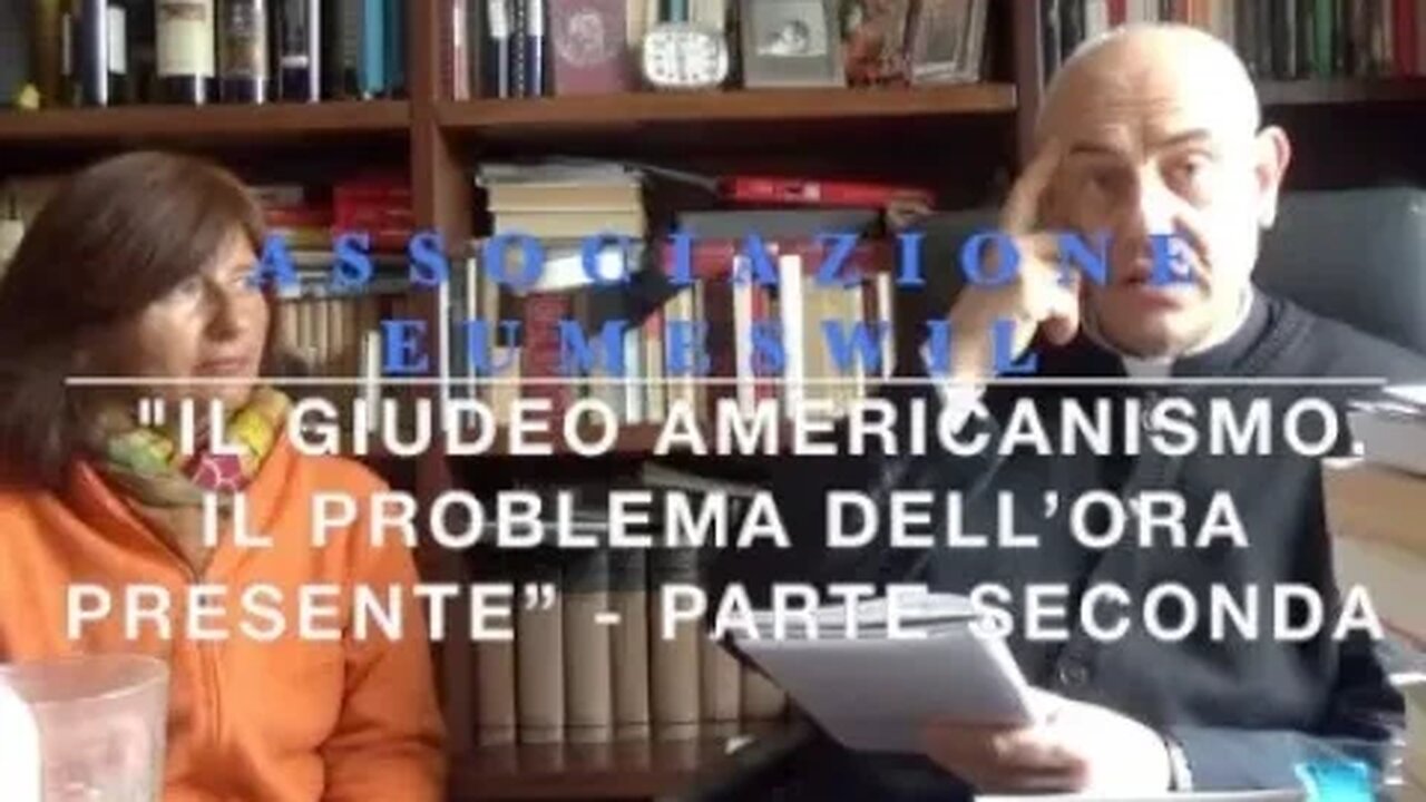 "Il Giudeo Americanismo - il problema dell ora presente". Parte seconda. Con Don Curzio Nitoglia