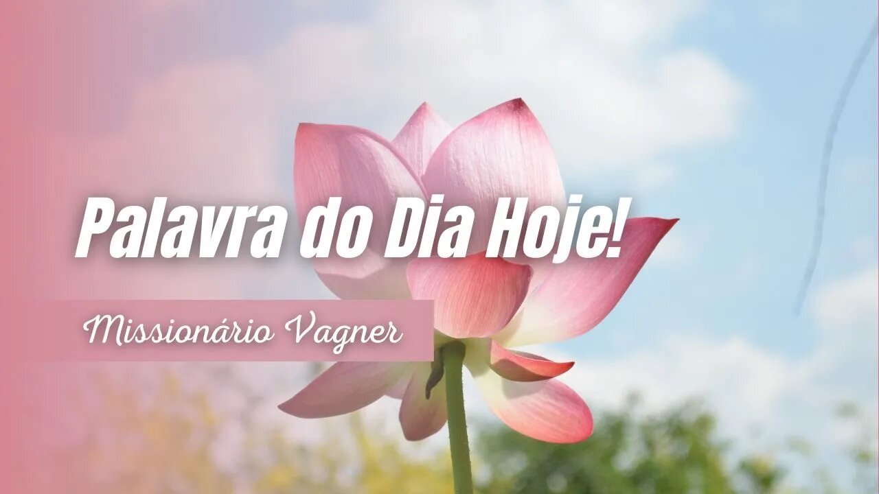 DEUS ESTA CONTIGO EM TODOS OS MOMENTOS - PALAVRA DO DIA HOJE