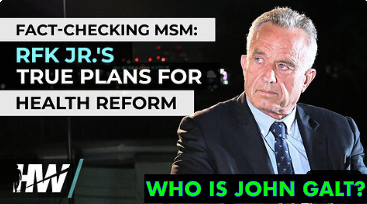 DEL BIGTREE W/ THE JAXSON REPORT- FACT-CHECKING MSM: RFK JR.'S TRUE PLANS FOR HEALTH REFORM