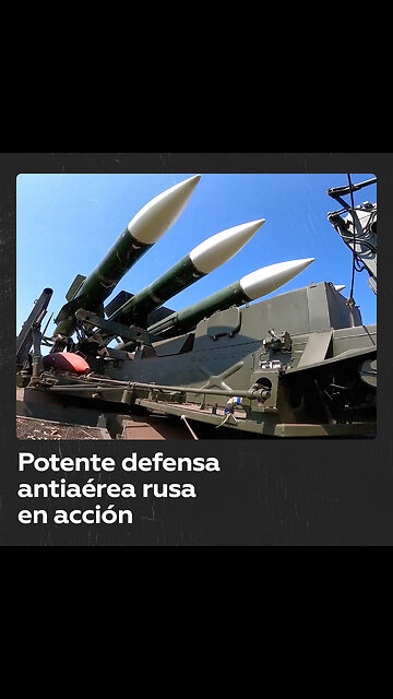 Rusia muestra de qué es capaz su sistema de defensa antiaérea Buk-M3