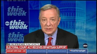 Dem Sen Durbin: We Need To Reform Electoral Count Act