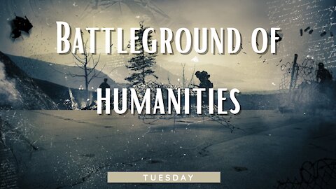 Battlefield of the Humanities-Tuesday