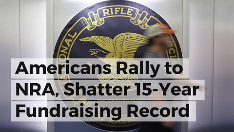 Americans Rally to NRA, Shatter 15-Year Fundraising Record