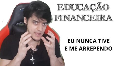 BRASILEIRO NAO TEM EDUCAÇAO FINANCEIRA - DICA DO GUTO