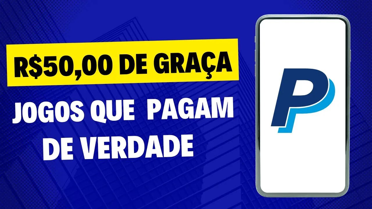 Como Ganhar R$50 no PayPal de Graça - Jogos que Ganha Dinheiro de Verdade no PayPal (GARANTIDO)